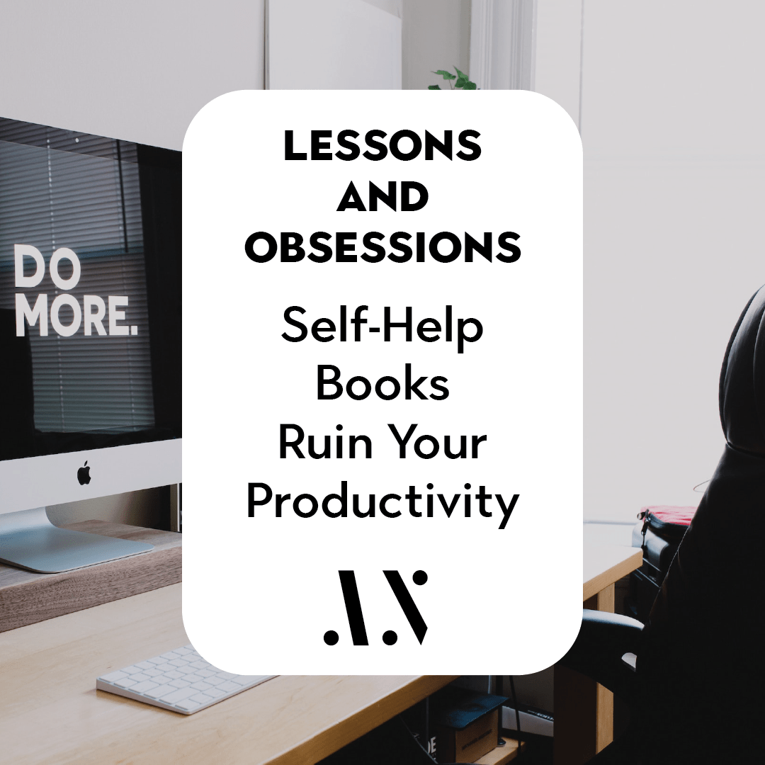 Self-Help Books Ruin Your Productivity